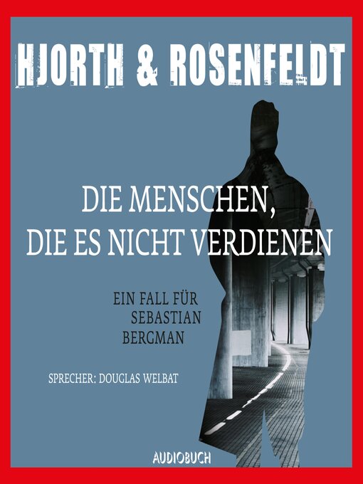 Title details for Die Menschen, die es nicht verdienen by Hans Rosenfeldt - Available